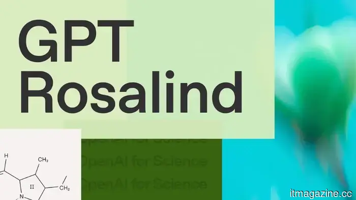 OpenAI introduces GPT-Rosalind, an AI model designed for research in life sciences.
