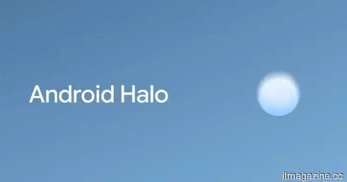 Android Halo might serve as the crucial connection between Android and AI agents.