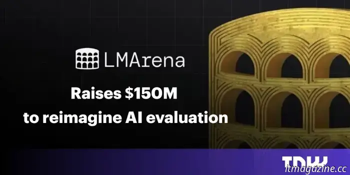 LMArena привлекла 150 млн долларов при оценке в 1,7 млрд долларов, чтобы переосмыслить способы оценки ИИ.