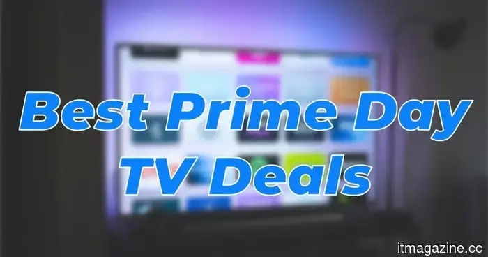 Ho trovato le offerte TV del Prime Day che sono perfette per le immagini e ho saltato le occasioni sfocate.