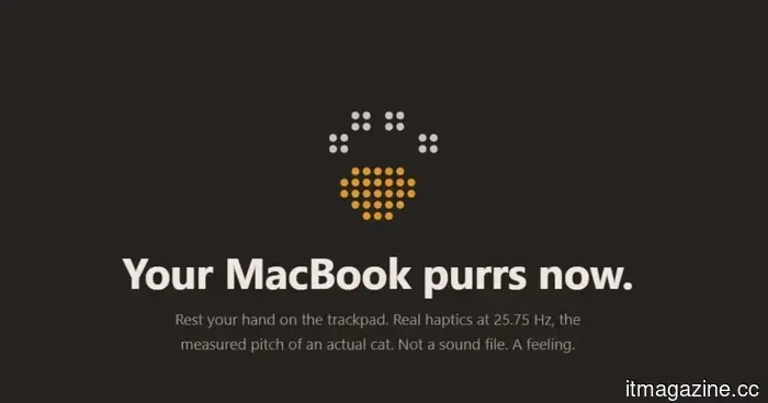 Your MacBook trackpad can now vibrate like a cat, and it’s surprisingly realistic.