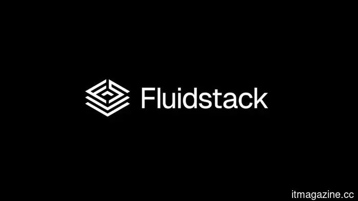 FluidStack is negotiating to secure $1 billion at a valuation of $18 billion.
