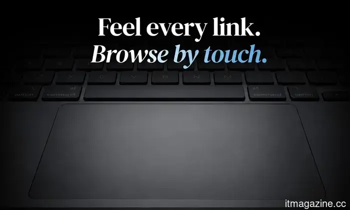 An innovative Mac application allows you to experience vibrations through the trackpad when you click on a link or button.
