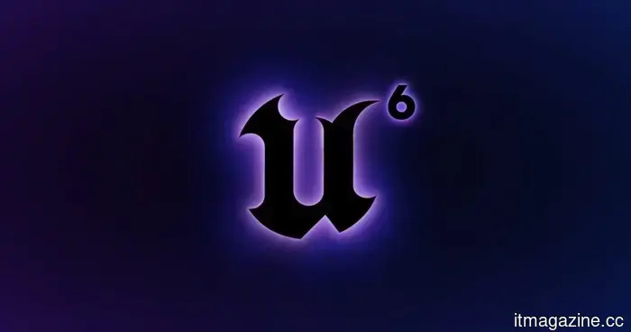 Unreal Engine 6 è ufficialmente arrivato, ma sto ancora trattenendo il respiro.