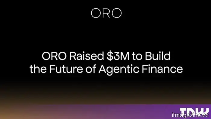 MH Ventures e Mapleblock Capital co-guidano un investimento di 3 milioni di dollari in Oro per scalare la finanza agentica