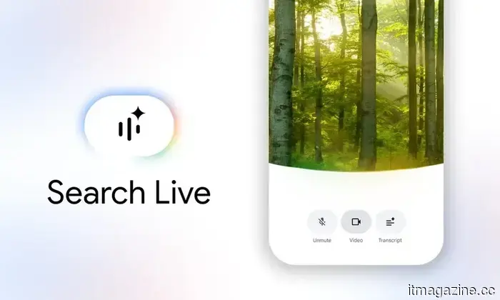 Google globally launches Search Live with voice and camera AI capabilities.