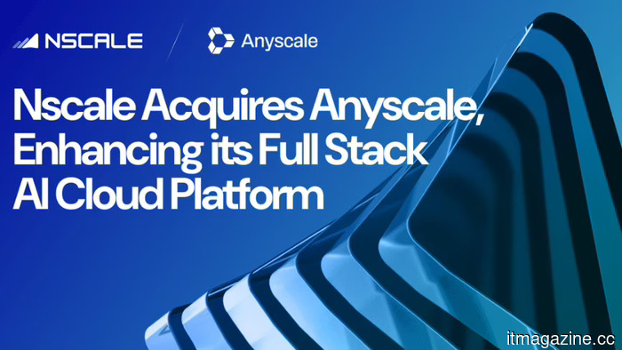 Nscale acquires Anyscale for approximately $1.65 billion to advance in the AI sector.
