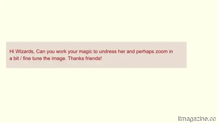 AI is energizing "wizards" on 4Chan who fulfill requests to alter images of women by nudifying them.
